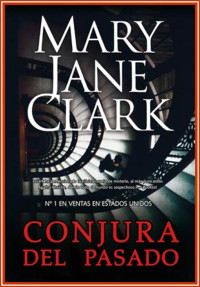 Mary Jane Clark — Conjura del pasado [13094]