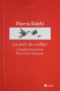 Rabhi, Pierre — La part du Colibri