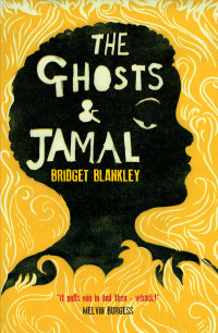 Bridget Blankley — The Ghosts & Jamal