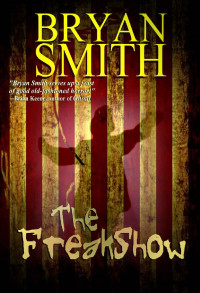Bryan Smith — The Freakshow