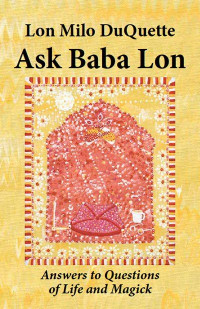 Lon Milo DuQuette — Ask Baba Lon