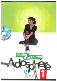 Céline Himber, Marie-laure Poletti — Adosphere A1. Cahier d'activites