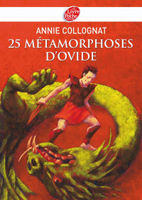 Annie Collognat — 25 métamorphoses d'Ovide