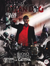 Alessandro Crippa & Barbara Baraldi & Christopher Possenti & Cristina Mormile & Fabio D'Auria  — Dylan Dog Color Fest #20: Il Buono, Il Brutto E La Cattiva