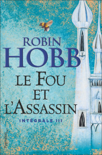 Robin Hobb — Le Fou et l'Assassin