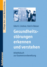 Udo K. Lindner, Katrin Balzer & Udo K. Lindner — Gesundheitsstörungen erkennen und verstehen