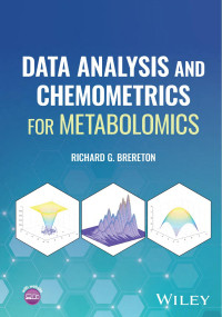Richard G. Brereton — Data Analysis and Chemometrics for Metabolomics