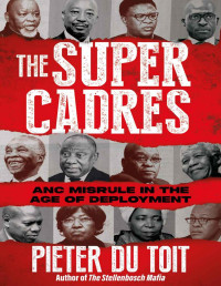 Pieter du Toit — The Super Cadres