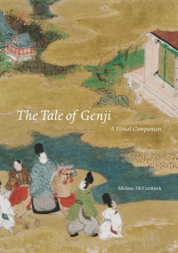 Melissa McCormick — The Tale of Genji- A Visual Companion