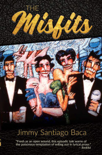 Jimmy Santiago Baca — The Misfits