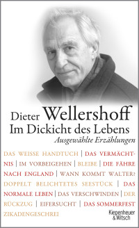 Wellershoff, Dieter — Im Dickicht des Lebens