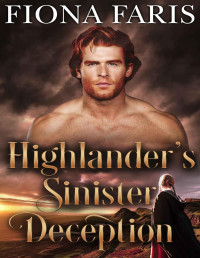 Faris, Fiona — Highlander’s Sinister Deception: Revenge was the only thing on his mind until he met her...