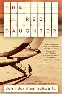 John Burnham Schwartz — The Red Daughter