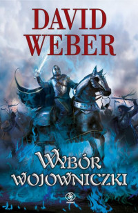 David Weber — Wybór wojowniczki