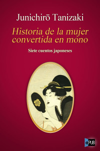 Junichirô Tanizaki — Historia de la mujer convertida en mono