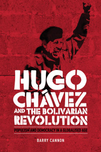 Barry Cannon; — Hugo Chvez and the Bolivarian Revolution