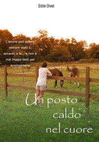 Eddie Sheet — Un posto caldo nel cuore (Italian Edition)