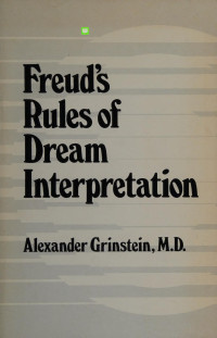 Alexander Grinstein — Freud's Rules of Dream Interpretation