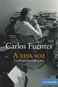 Carlos Fuentes — A viva voz