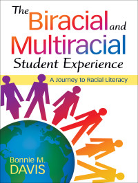 Davis, Bonnie M. — The Biracial and Multiracial Student Experience