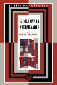 Robert Harling — La columnata interminable