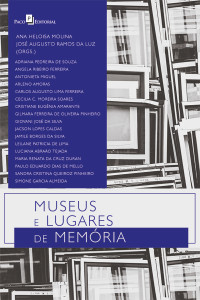 Ana Heloisa Molina;Jos Augusto Ramos da Luz; — Museus e Lugares de Memria