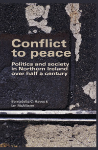 Bernadette Hayes;Ian McAllister; — Conflict to Peace