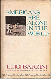 Luigi Giorgio Barzini — Americans are Alone in the World