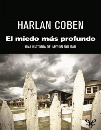 Harlan Coben — EL MIEDO MÁS PROFUNDO