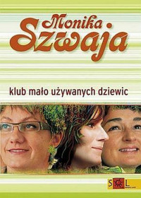 SZWAJA MONIKA — klub malo uzywanych dziewic