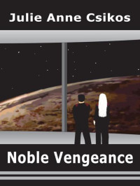 Julie Anne Csikos — Noble Vengeance