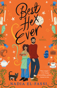 Nadia El-Fassi — Best Hex Ever: A Novel