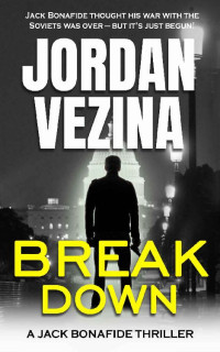 Jordan Vezina — Breakdown (Jack Bonafide Book 3)