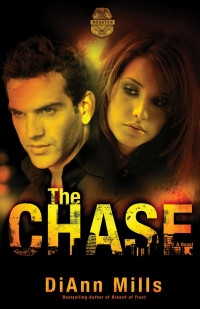 DiAnn Mills — The Chase: A Novel (Crime Scene: Houston)