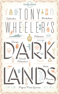 Lonely Planet — Tony Wheeler's Dark Lands