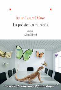 Anne-Laure Delaye — La poésie des marchés