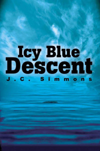 J. C. Simmons — Icy Blue Descent