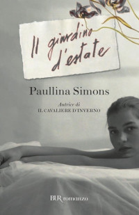 Paullina Simons [Simons, Paullina] — Il giardino d'estate