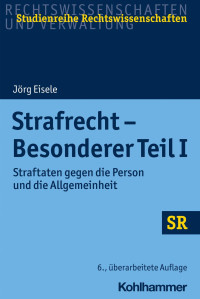 Jörg Eisele — Strafrecht - Besonderer Teil I