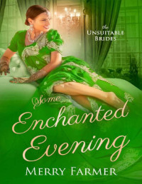 Merry Farmer — Some Enchanted Evening (The Unsuitable Brides Book 3)