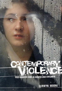 Cerwyn Moore; — Contemporary Violence