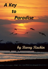 Barry Rachin — A Key to Paradise