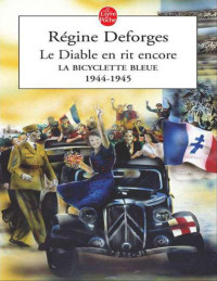 Deforges, Régine — La bicyclette bleue, 3 Le diable en rit encore