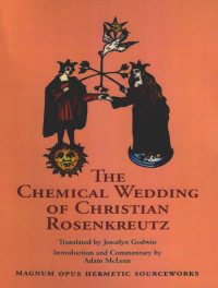 Joscelyn Godwin — The Chemical Wedding of Christian Rosenkreutz