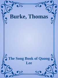 The Song Book of Quong Lee — Burke, Thomas