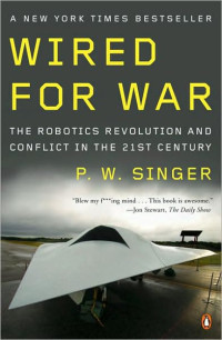 P. W. Singer — Robotics Revolution and Conflict in the 21st Century