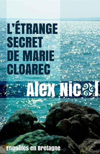 Nicol, Alex [Nicol, Alex] — L'étrange secret de Marie Cloarec (French Edition)