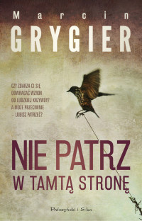 Marcin Grygier — Nie patrz w tamtą stronę