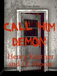 Kuttner, Henry — Call Him Demon