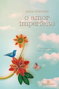 Sara Rattaro — O amor imperfeito